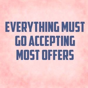 I’m accepting all offers just not too low